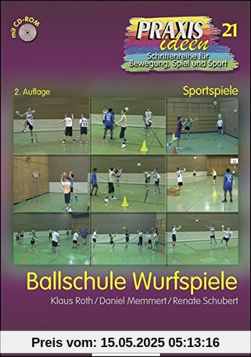 Ballschule Wurfspiele (Praxisideen - Schriftenreihe für Bewegung, Spiel und Sport)