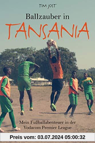 Ballzauber in Tansania: Mein Fußballabenteuer in der Vodacom Premier League