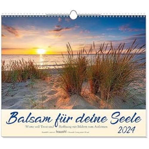 Balsam für deine Seele 2024: Worte voll Trost und Hoffnung mit Bildern zum Aufatmen