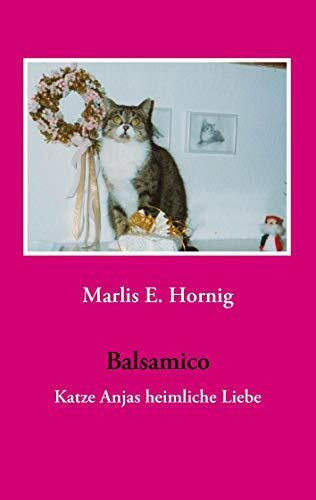 Balsamico: Katze Anjas heimliche Liebe Balsamico: Katze Anjas heimliche Liebe