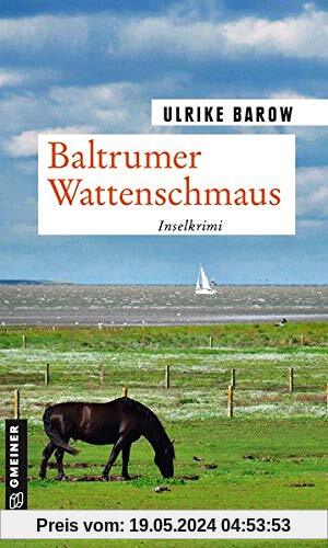 Baltrumer Wattenschmaus: Inselkrimi (Oberkommissar Michael Röder) (Kriminalromane im GMEINER-Verlag)