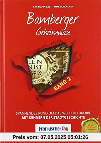 Bamberger Geheimnisse Band 2: Spannendes rund um das Weltkulturerbe