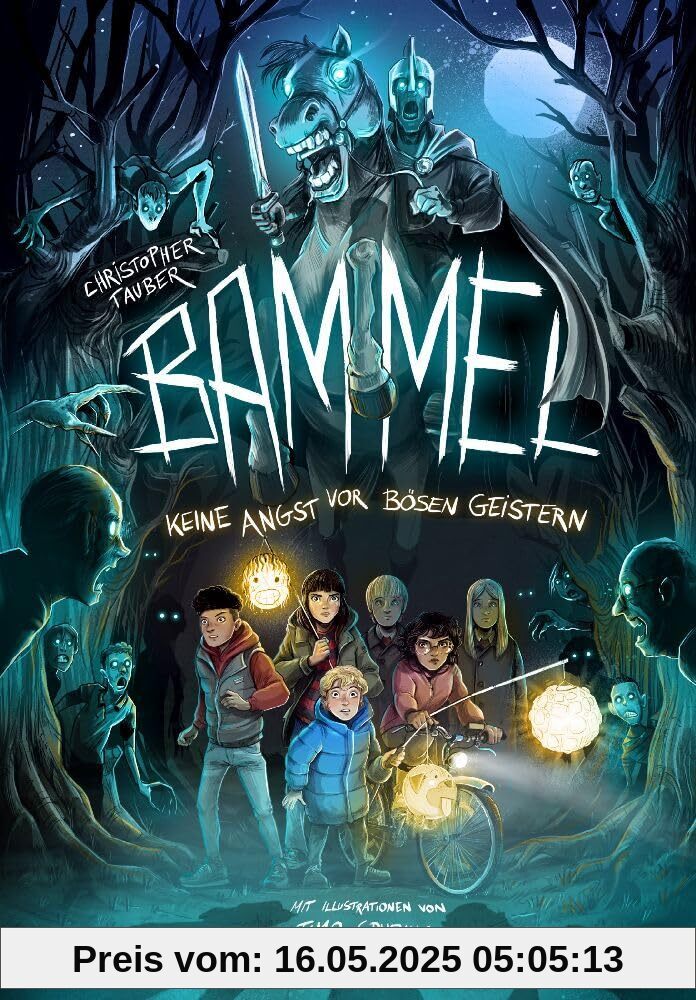 Bammel – Keine Angst vor bösen Geistern: Spannendes Mystery-Abenteuer für Jungen und Mädchen ab 11 Jahren