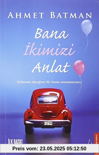 Bana Ikimizi Anlat: Kokusuna alistiginiz bir insani unutamazsiniz