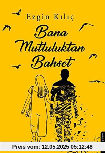 Bana Mutluluktan Bahset
