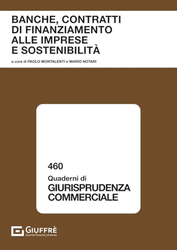 Banche, contratti di finanziamento alle imprese e sostenibilità (Quaderni di giurisprudenza commerciale) von Giuffrè