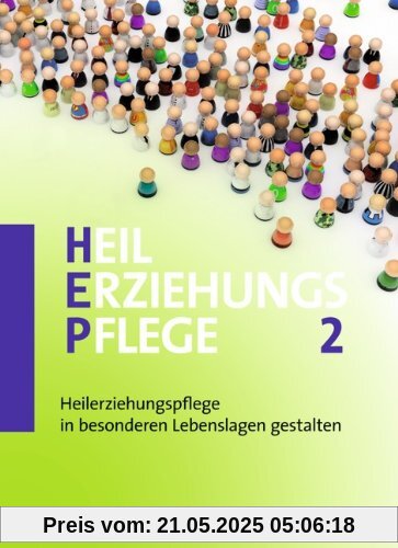 Band 2 - Heilerziehungspflege in besonderen Lebenslagen gestalten: Fachbuch - Schülerfassung