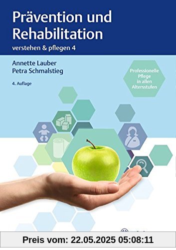 Band 4: Prävention und Rehabilitation (Verstehen und Pflegen)