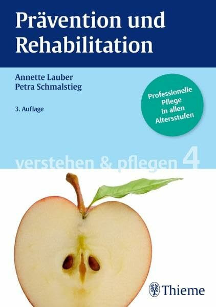 Band 4: Prävention und Rehabilitation (Verstehen und Pflegen)