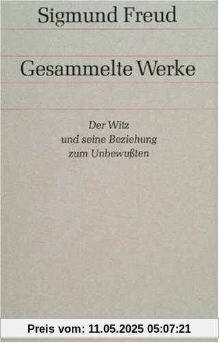 Band 6:  Der Witz und seine Beziehung zum Unbewußten