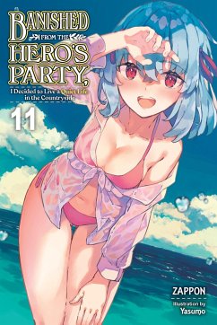 Banished from the Hero's Party, I Decided to Live a Quiet Life in the Countryside, Vol. 11 (Light Novel) von Yen Press