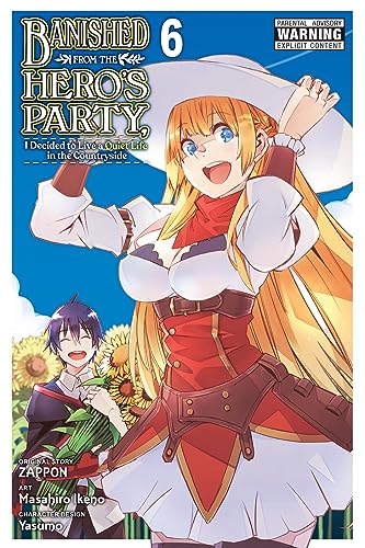 Banished from the Hero's Party, I Decided to Live a Quiet Life in the Countryside, Vol. 6 (manga): Volume 6 (BANISHED FROM HERO PARTY QUIET COUNTRYSIDE GN) von Yen Press