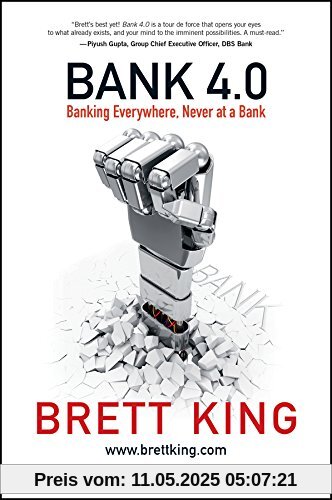 Bank 4.0: Banking Everywhere, Never at a Bank
