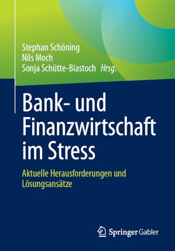 Bank- und Finanzwirtschaft im Stress: Aktuelle Herausforderungen und Lösungsansätze