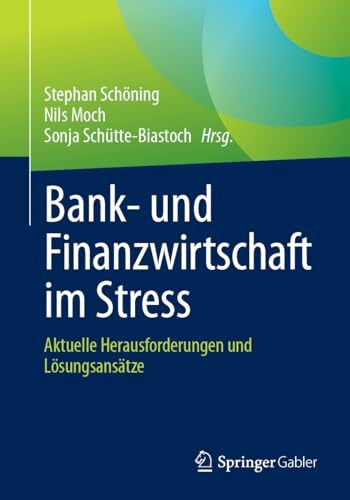 Bank- und Finanzwirtschaft im Stress: Aktuelle Herausforderungen und Lösungsansätze Bank- und Finanzwirtschaft im Stress: Aktuelle Herausforderungen und Lösungsansätze