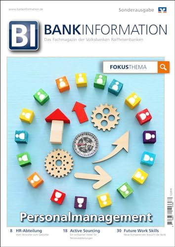 BankInformation, Fokus-Thema: Personalmanagement: BI-Sonderausgabe BankInformation, Fokus-Thema: Personalmanagement: BI-Sonderausgabe von DG Nexolution eG
