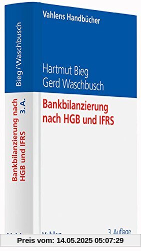 Bankbilanzierung nach HGB und IFRS (Vahlens Handbücher der Wirtschafts- und Sozialwissenschaften)