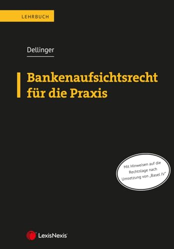 Bankenaufsichtsrecht für die Praxis (Lehrbuch) von LexisNexis ARD ORAC