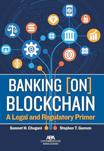 Banking [on] Blockchain: A Legal and Regulatory Primer von American Bar Association