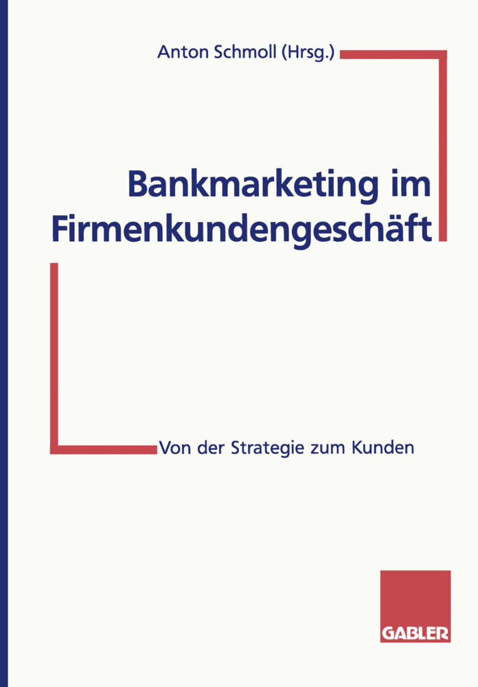 Bankmarketing im Firmenkundengeschäft von Gabler Verlag