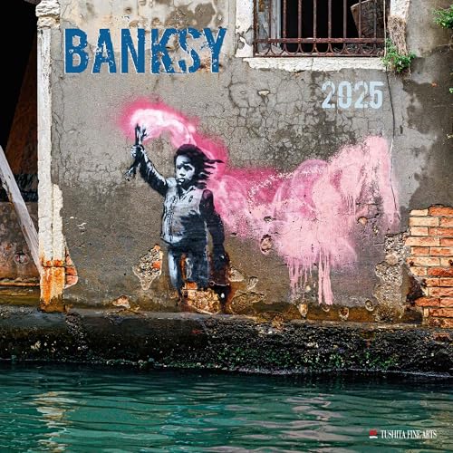 Banksy 2025: Kalender 2025 (Tushita Fine Arts)