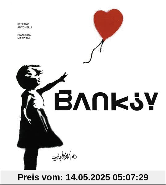Banksy - Die Kunst der Straße im großen Bildband: Eine einzigartige Timeline seiner Werke Banksy - Die Kunst der Straße im großen Bildband: Eine einzigartige Timeline seiner Werke