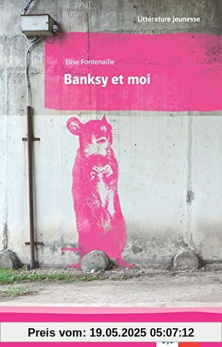 Banksy et moi: Kartoniert (Littérature jeunesse)