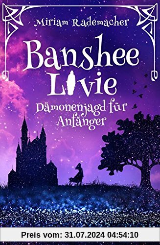 Banshee Livie (Band 1): Dämonenjagd für Anfänger