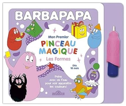 Barbapapa - Mon premier pinceau magique - Les formes: Avec 1 pinceau magique von DRAGON D OR