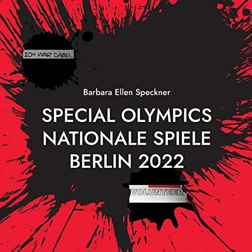 Barbara Ellen Speckner ICH WAR DABEI: Special Olympics Nationale Spiele BERLIN 2022