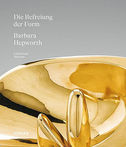 Barbara Hepworth: Die Befreiung der Form