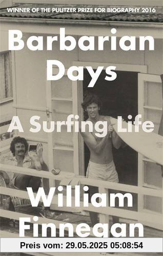 Barbarian Days: A Surfing Life