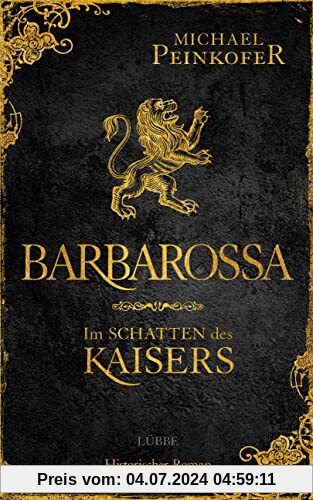 Barbarossa - Im Schatten des Kaisers: Historischer Roman