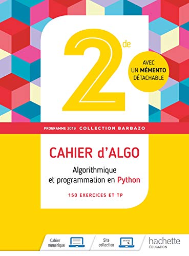 Barbazo algo 2nde - Cahier d'exercices - Ed. 2019: Cahier d'algo (cahier d'exercices et TP)