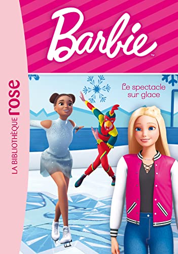 Barbie - Vie quotidienne 07 - Le spectacle sur glace Barbie - Vie quotidienne 07 - Le spectacle sur glace von HACHETTE JEUN.