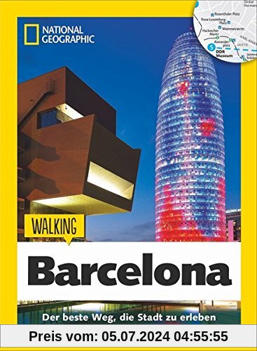 Barcelona zu Fuß: Walking Barcelona - Das Beste der Stadt zu Fuß entdecken. Barcelona-Reiseführer mit Stadtspaziergängen und Touren für Kinder. Mit ... den Highlights von Barcelona. (Walking Guide)