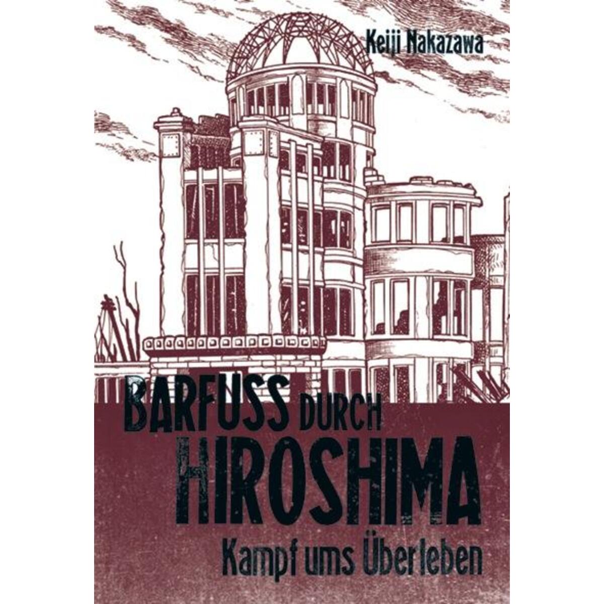 Barfuß durch Hiroshima 03. Kampf ums Überleben Barfuß durch Hiroshima 03. Kampf ums Überleben von Carlsen Verlag GmbH