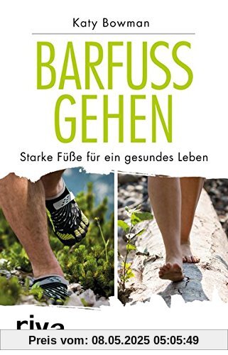 Barfuß gehen: Starke Füße für ein gesundes Leben