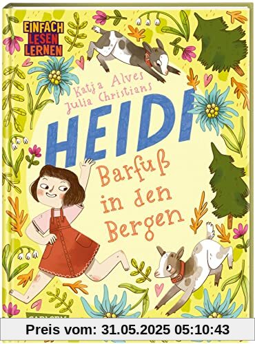 Barfuß in den Bergen: Einfach Lesen lernen | Ein Heidi-Buch für Leseanfänger*innen