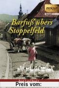 Barfuß übers Stoppelfeld 3 + 4: Band 3 und 4. Unvergessene Dorfgeschichten 1918-1968