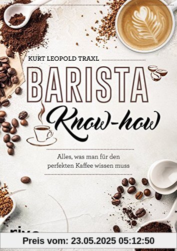 Barista-Know-how: Alles, was man für den perfekten Kaffee wissen muss Barista-Know-how: Alles, was man für den perfekten Kaffee wissen muss