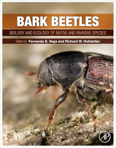 Bark Beetles: Biology and Ecology of Native and Invasive Species Bark Beetles: Biology and Ecology of Native and Invasive Species von Academic Press