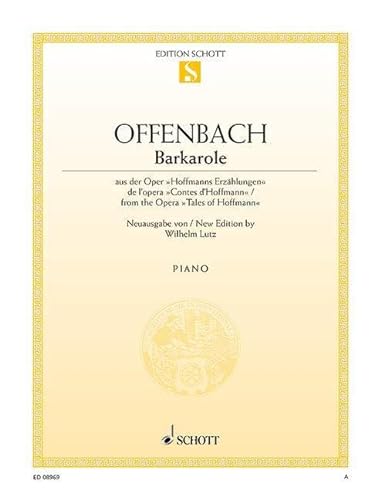 Barkarole: aus "Hoffmanns Erzählungen". Klavier.: de l'opera "Contes d'Hoffmann". piano. (Edition Schott Einzelausgabe)