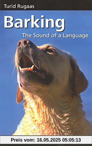 Barking: The Sound of a Language (Dogwise Training Manual)