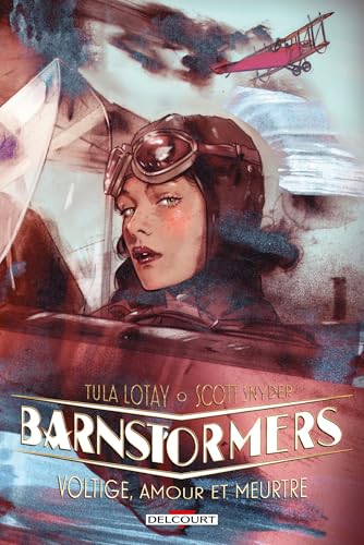 Barnstormers: Voltige, amour et meurtre von DELCOURT