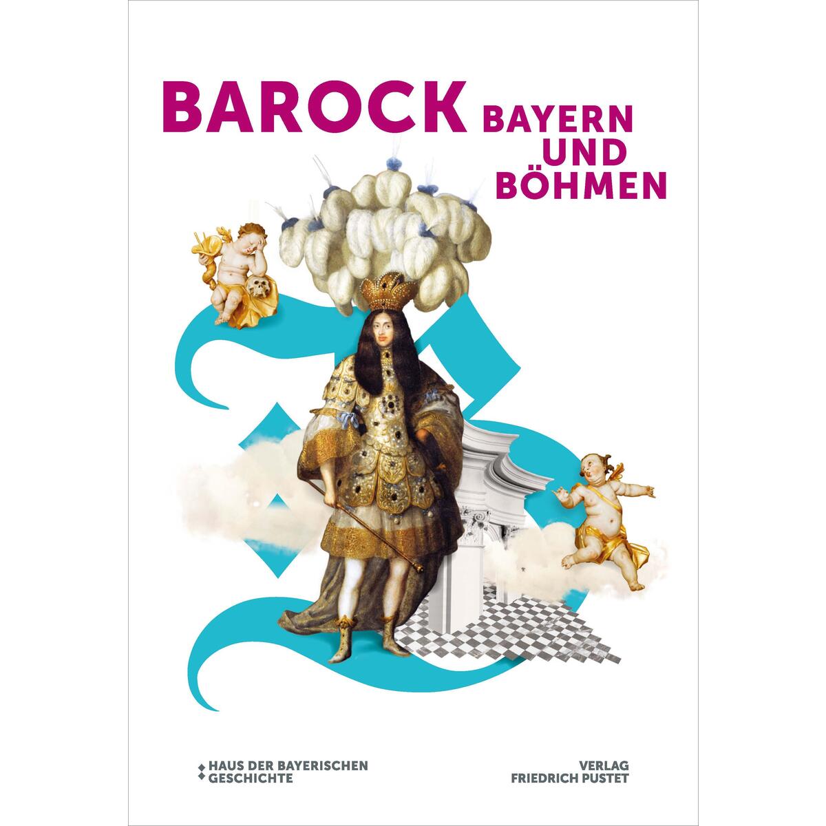 Barock! Bayern und Böhmen von Pustet, Friedrich GmbH