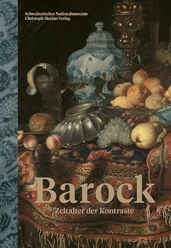 Barock - Zeitalter der Kontraste Barock - Zeitalter der Kontraste von Merian, Christoph Verlag