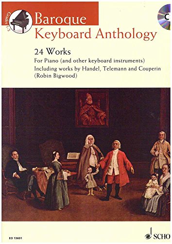 Baroque Keyboard Anthology: 24 Works. Vol. 1. Klavier. Ausgabe mit CD.: 24 Works for Piano (Schott Anthology Series, Band 1)