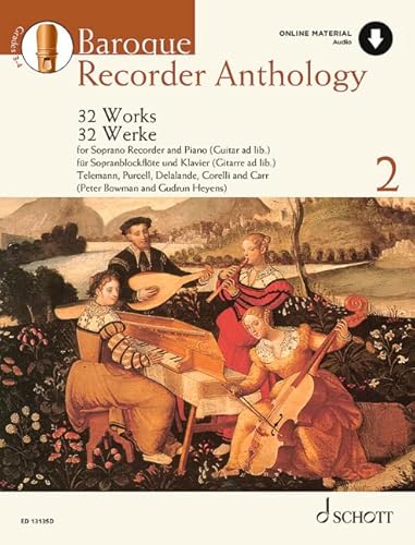 Baroque Recorder Anthology 2: 32 Werke für Sopran-Blockflöte mit Gitarre- oder Klavierbegleitung. Band 2. Sopran-Blockflöte und Klavier (Gitarre ad libitum). (Schott Anthology Series, Band 2)