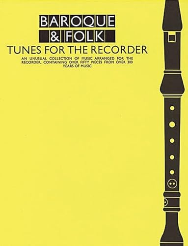 Baroque And Folk Tunes For the Recorder.: Everybody's Favorite Series Baroque And Folk Tunes For the Recorder.: Everybody's Favorite Series